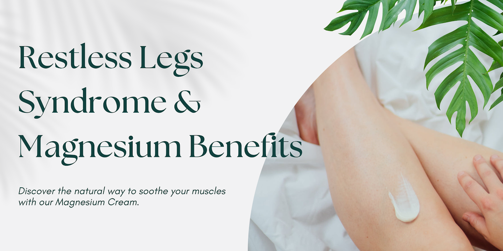 Restless Legs Syndrome and the Magnesium Benefits