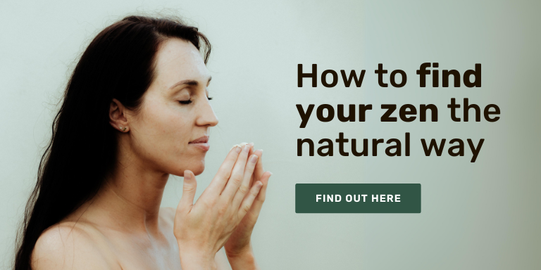 How to find your zen the natural way